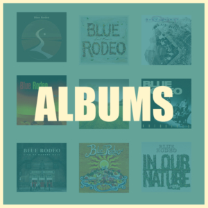 Blue Rodeo Albums